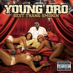 Young Dro - Best Thang Smokin